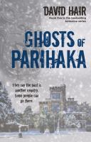 Ghosts of Parihaka /