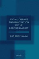 Social change and innovation in the labour market : evidence from the census SARs on occupational segregation and labour mobility, part-time work and student jobs, homework and self-employment /