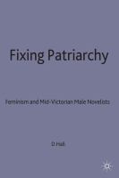 Fixing patriarchy : feminism and mid-Victorian male novelists /