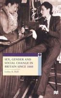 Sex, gender, and social change in Britain since 1880 /