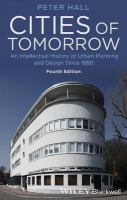 Cities of tomorrow : an intellectual history of urban planning and design since 1880 /