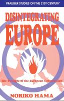 Disintegrating Europe : the twilight of the European construction /