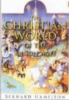 The Christian world of the Middle Ages /