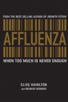 Affluenza : when too much is never enough /