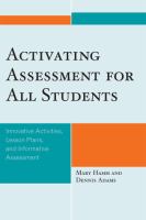 Activating assessment for all students innovative activities, lesson plans, and informative assessment /