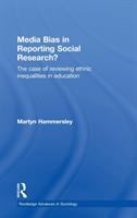 Media bias in reporting social research? : the case of reviewing ethnic inequalities in education /