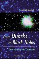 From quarks to black holes : interviewing the universe /