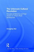 The unknown cultural revolution : educational reforms and their impact on China's rural development /
