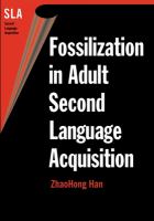 Fossilization in adult second language acquisition /