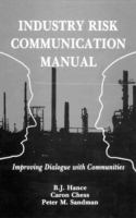 Industry risk communication manual : improving dialogue with communities /