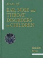 Atlas of ear, nose and throat disorders in children /
