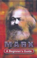 Marx : a beginner's guide /