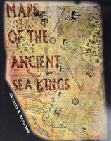 Maps of the ancient sea kings : evidence of advanced civilization in the ice age /
