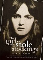Girl who stole stockings : the true story of Susannah Noon and the women of the convict ship Friends /
