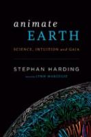 Animate earth : science, intuition and Gaia /