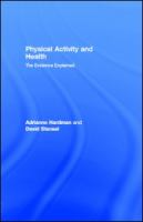 Physical activity and health the evidence explained /