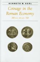 Coinage in the Roman economy, 300 B.C. to A.D. 700 /
