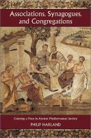 Associations, synagogues, and congregations : claiming a place in ancient Mediterranean society /