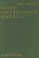 Teaching, learning and assessing science 5-12 /