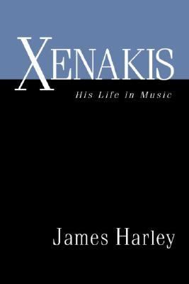 Xenakis his life in music /