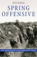 Spring offensive : New Zealand and the second Battle of the Somme /