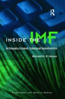 Inside the IMF : an ethnography of documents, technology, and organizational action /