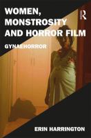 Women, monstrosity and horror film : gynaehorror /