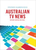 Australian TV news : new forms, functions and futures /