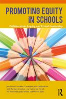 Promoting equity in schools : collaboration, inquiry and ethical leadership /