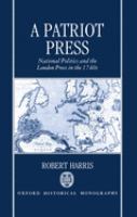 A patriot press : national politics and the London press in the 1740s /