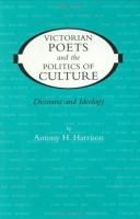 Victorian poets and the politics of culture : discourse and ideology /