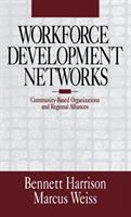 Workforce development networks : community-based organizations and regional alliances /