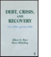 Debt, crisis, and recovery : the 1930s and the 1990s /