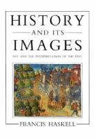 History and its images : art and the interpretation of the past /