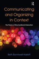 Communicating and organizing in context : the theory of structurational interaction /