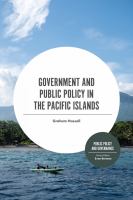 Government and public policy in the Pacific Islands /