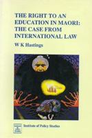 The right to an education in Maori : the case from international law /