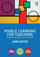 Visible learning for teachers maximizing impact on learning /