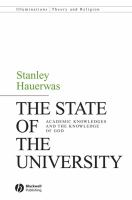 The state of the university : academic knowledges and the knowledge of God /