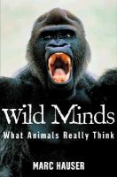 Wild minds : what animals really think /