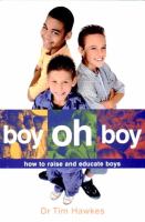 Boy oh boy : how to raise and educate boys /