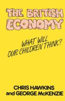 The British economy : what will our children think? /