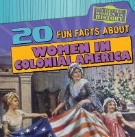 20 fun facts about women in Colonial America /