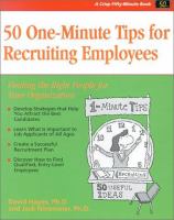 50 one-minute tips for recruiting employees finding the right people for your organization /