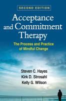Acceptance and commitment therapy : the process and practice of mindful change /