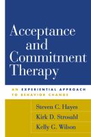 Acceptance and commitment therapy an experiential approach to behavior change /
