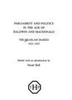 Parliament and politics in the age of Baldwin and Macdonald : the Headlam diaries 1923-1935 /