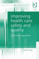 Improving health care safety and quality reluctant regulators /