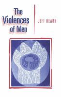 The violences of men : how men talk about and how agencies respond to men's violence to women /