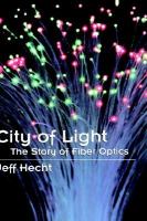 City of light : the story of fiber optics /